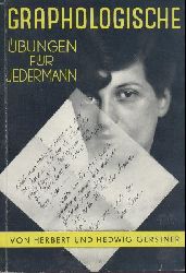 Gerstner, Herbert u. Hedwig Gerstner-Hartmann  Graphologische bungen fr jedermann. Eine Sammlung von Handschriftenanalysen. 