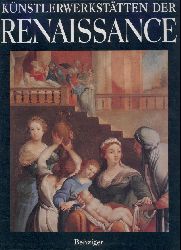 Cassanelli, Roberto (Hrsg.)  Geschichte der europischen Kunst. Band 5: Knstlerwerksttten der Renaissance. 