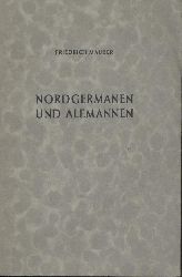 Maurer, Friedrich  Nordgermanen und Alemannen. Studien zur germanischen und frhdeutschen Sprachgeschichte, Stammes- und Volkskunde. 2. Auflage. 
