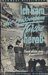 Rittlinger, Herbert  Ich kam die reissenden Flsse herab. Ganz allein zum Amazonas. 7. Auflage. 