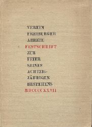 Siebert, Karl u. Zimmermann, Leo - Verein Freiburger rzte (Hrsg.)  Verein Freiburger rzte. Fest-Schrift zur Feier seines achtzigjhrigen Bestehens 1927. 