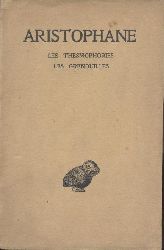 Aristophane - Aristophanes  Oeuvres. Tome IV: Les Thesmophories. Les Grenouilles. Texte etabli par Victor Coulon. 