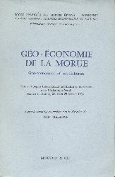 Malaurie, Jean (Ed.)  Geo-Economie de la Morue. Geo-economics of cod-fisheries. Premier Congrs International de l