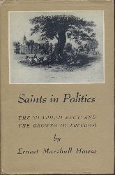 Howse, Ernest Marshall  Saints in Politics. The "Clapham Sect" and the Growth of Freedom. 