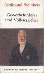 Christmann, Helmut  Ferdinand Steinbeis. Gewerbefrderer und Volkserzieher. 