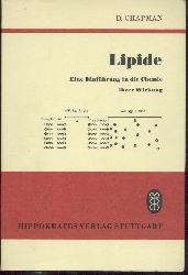 Chapman, Dennis  Lipide. Eine Einfhrung in die Chemie ihrer Wirkung. bersetzung u. Vorwort von Hans Reuter. 