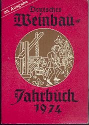 Gtz, Bruno u. Waldemar Madel (Hrsg.)  Deutsches Weinbau-Jahrbuch 1974 (frher Deutscher Weinbau-Kalender). 25. Jahrgang. 