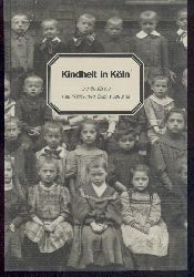 Hane, Helmut (Bearb.)  Kindheit in Kln. Die Bestnde des Klnischen Stadtmuseums. 