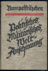 Rumpelstilzchen (d.i. Adolf Stein)  Politisches, Militrisches, Weltanschauung. 