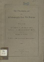 Klein, Ludwig  Die Physiognomie der mitteleuropischen Waldbume. Festrede zur Einweihungsfeier des neuen Botanischen Instituts der Technischen Hochschule Karlsruhe am 18. Mai 1899. 
