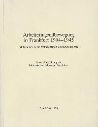 Hoffmann, Detlef, Doris Pokorny u. Albrecht Werner (Hrsg.)  Arbeiterjugendbewegung in Frankfurt 1904-1945. Material zu einer verschtteten Kulturgeschichte. Ausstellungskatalog. 