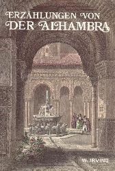 Irving, Washington  Erzhlungen von der Alhambra. bers. von Humbert Paul Spiss. 
