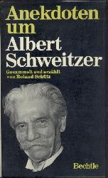Schtz, Roland (Hrsg.)  Anekdoten um Albert Schweitzer. Gesammelt und erzhlt von Roland Schtz. 3. Auflage. 11.-15. Tsd. 
