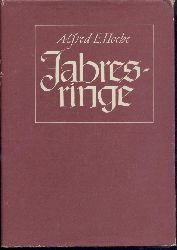 Hoche, Alfred E.  Jahresringe. Innenansicht eines Menschenlebens. Nachwort von Tilde Marchionini-Soetbeer. 74.-75. Tsd. 