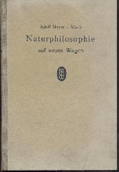 Meyer-Abich, Adolf  Naturphilosophie auf neuen Wegen. 