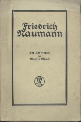 Wenck, Martin  Friedrich Naumann. Ein Lebensbild. Hrsg. von der Staatsbrgerschule, Berlin. 1.-5. Tsd. 