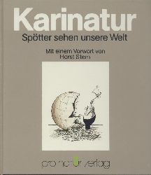 Mller, Gerd A.  Karikatur. Karinatur. Sptter sehen unsere Welt. Vorwort von Horst Stern. 