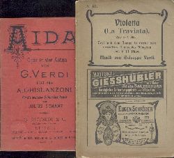 Dumas - Piave, F.M. u. Verdi, Giuseppe  3 Textbcher. 1. Aida. Fr die deutsche Bhne bearbeitet v. Julius Schanz. 2. Violetta (La Traviata). Text nach Dumas v. F.M. Piave. Bearbeitet v. B. Horwitz. 3. Rigoletto. bers. v. J. Chr. Grnbaum, durchges. u. hrsg. v. C . Fr. Wttmann. 