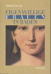 Spaude, Edelgard  Eigenwillige Frauen in Baden. 