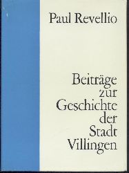 Revellio, Paul  Beitrge zur Geschichte der Stadt Villingen. Gesammelte Arbeiten. 