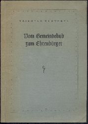 Zumtobel, Reinhold  Vom Gemeindebub zum Ehrenbrger. Kurvenreicher Lebensweg eines Hebelverehrers. 