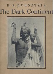 Bernatzik, Hugo Adolf  The Dark Continent. Africa, The Landscape and the People. 