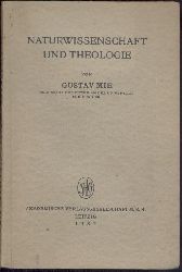 Mie, Gustav  Naturwissenschaft und Theologie. 