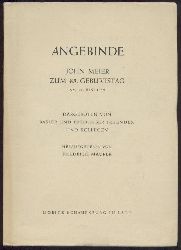 Maurer, Friedrich (Hrsg.)  Angebinde. John Meier zum 85. Geburtstag am 14. Juni 1949. Dargeboten von Basler und Freiburger Freunden und Kollegen. 