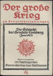 Mller-Brandenburg, Hermann  Die Schlacht bei Grodek-Lemberg (Juni 1915). Unter Benutzung amtlicher Quellen bearbeitet. 