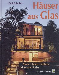 Daleiden, Paul  Huser aus Glas. Planen, Bauen, Wohnen. 