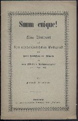 Sturm, Ernst  Suum cuique! Eine Antwort auf den altkatholischen Festgru des Herrn Professors Dr. Michelis an den Frsten Reichskanzler zum 1. April 1885. 