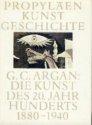 Argan, Giulio Carlo  Die Kunst des 20. Jahrhunderts 1880 - 1940. 