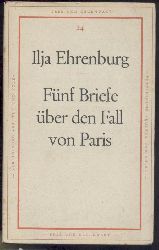 Ehrenburg, Ilja  Fnf Briefe ber den Fall von Paris. 