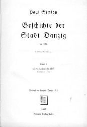 Simson, Paul  Geschichte der Stadt Danzig bis 1626. Band 1, 2 u. 4 (alles was erschienen). Nachdruck der Ausgabe Danzig 1913-1924. 3 Bnde. 