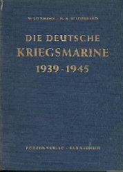 Lohmann, Walter u. Hans H. Hildebrand  Die deutsche Kriegsmarine 1939-1945. Gliederung, Einsatz, Stellenbesetzung. 3 Bnde. 