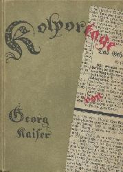 Kaiser, Georg  Kolportage. Komdie in einem Vorspiel und drei Akten nach zwanzig Jahren. 