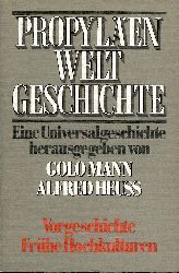 Mann, Golo u. Alfred Heuss (Hrsg.)  Propylen Weltgeschichte. Eine Universalgeschichte. 11 Bnde in 22 Teilen. 