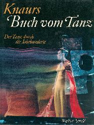 Sorell, Walter  Knaurs Buch vom Tanz. Der Tanz durch die Jahrhunderte. 