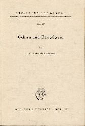 Kuhlenbeck, Hartwig  Gehirn und Bewutsein. bers. v. J. Gerlach unter Mitarbeit von U. Protzer. 