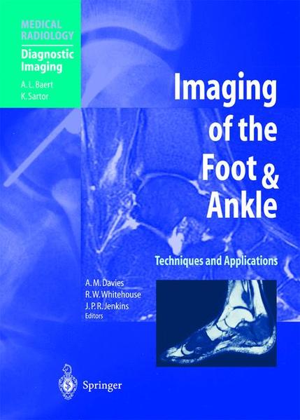Davies, A. Mark, Richard W. Whitehouse and Jeremy P.R. Jenkins (edts.):  Imaging of the Foot & Ankle: Techniques and Applications. (=Medical Radiology). 