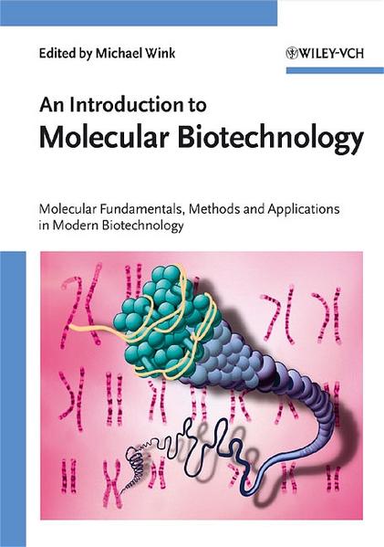 Wink, Michael:  An Introduction to Molecular Biotechnology. Molecular Fundamentals, Methods and Applications in Modern Biotechnology. 