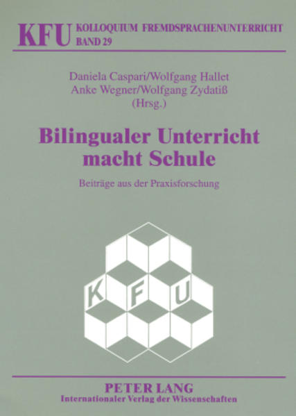 Caspari, Daniela (Hg.):  Bilingualer Unterricht macht Schule. Beiträge aus der Praxisforschung. [Kolloquium Fremdsprachenunterricht, Bd. 29]. 