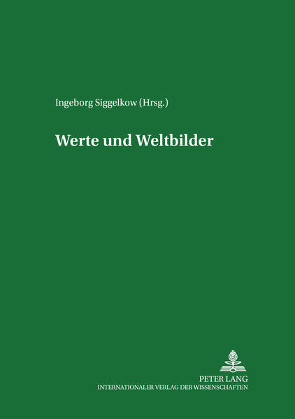 Siggelkow, Ingeborg (Hg.):  Werte und Weltbilder. [ Kulturwissenschaften, Bd. 3]. 