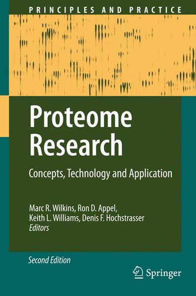 Wilkins, M.R., R.D. Appel and K.L. Williams:  Proteome Research. Concepts, Technology and Application. [Principles and Practice]. 