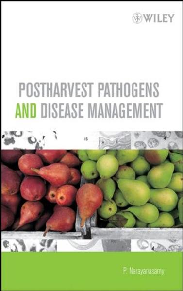 Narayanasamy, P.:  Postharvest Pathogens and Disease Management. 
