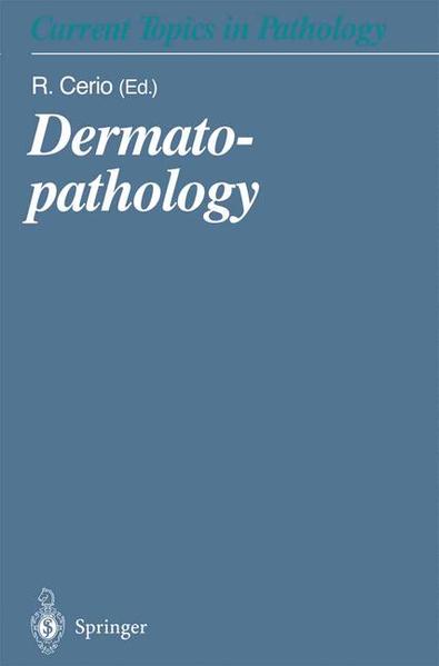 Cerio, R.:  Dermatopathology. [Current Topics in Pathology 94[. 