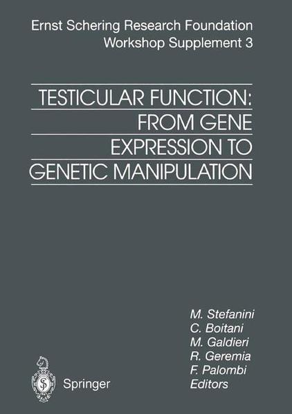 Stefanini, Mario a. o. (Edts.):  Testicular function: from gene expression to genetic manipulation. (=Ernst Schering Research Foundation workshop / Supplement ; 3). 
