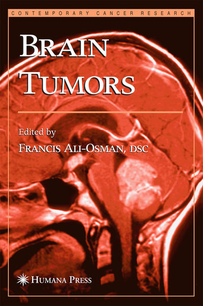 Ali-Osman, Francis:  Brain Tumors. (=Contemporary Cancer Research). 