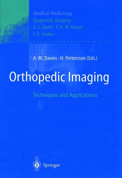 Davies, A. Mark and Holger Pettersson:  Orthopedic Imaging. Techniques and Applications. [Medical Radiology]. 