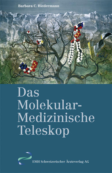 Biedermann, Barbara C.:  Das molekular-medizinische Teleskop. 